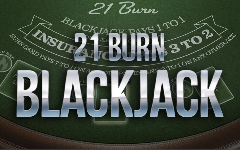 Prueba tu suerte en el juego 21 Burn Blackjack y sigue los resultados en Casinado.
