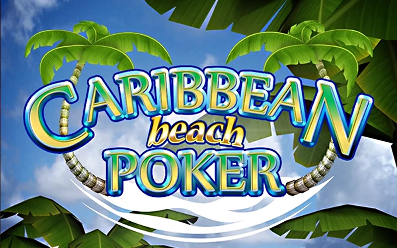 Juega a Caribbean Beach Poker y no pierdas de vista la oportunidad de ganar en Casinado.
